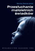 Przesłuchanie małoletnich świadków Przesłuchanie małoletnich świadków