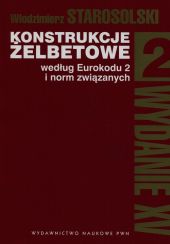Konstrukcje żelbetowe według Eurokodu 2 i norm związanych Tom 2 Konstrukcje żelbetowe według Eurokodu 2 i norm związanych Tom 2