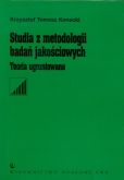 Studia z metodologii badań jakościowych Studia z metodologii badań jakościowych