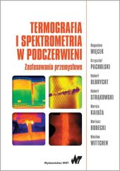 Termografia i spektrometria w podczerwieni. Zastosowania przemysłowe Termografia i spektrometria w podczerwieni. Zastosowania przemysłowe