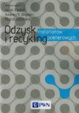 Odzysk i recykling materiałów polimerowych Odzysk i recykling materiałów polimerowych
