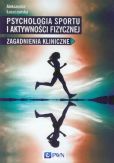 Psychologia sportu i aktywności fizycznej Psychologia sportu i aktywności fizycznej