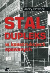 Stal dupleks w konstrukcjach spawanych Stal dupleks w konstrukcjach spawanych