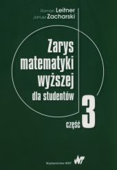 Zarys matematyki wyższej dla studentów Część 3 Zarys matematyki wyższej dla studentów Część 3