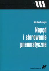 Napęd i sterowanie pneumatyczne Napęd i sterowanie pneumatyczne