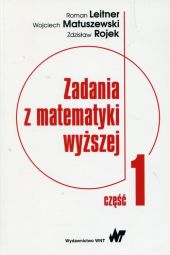 Zadania z matematyki wyższej Część 1 Zadania z matematyki wyższej Część 1
