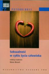 Seksualność w cyklu życia człowieka Seksualność w cyklu życia człowieka