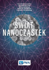 Świat nanocząstek Świat nanocząstek