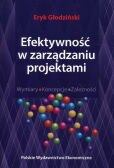 Efektywność w zarządzaniu projektami Efektywność w zarządzaniu projektami