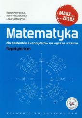 Matematyka dla studentów i kandydatów na wyższe uczelnie Repetytorium z płytą CD Matematyka dla studentów i kandydatów na wyższe uczelnie Repetytorium z płytą CD