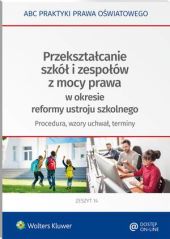 Przekształcanie szkół i zespołów z mocy, Lidia Marciniak
