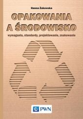 Opakowania a środowisko. Opakowania a środowisko.