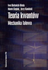 Teoria kwantów Mechanika falowa Teoria kwantów Mechanika falowa