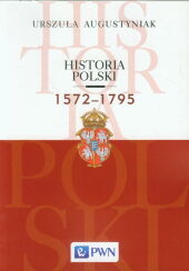 Historia Polski 1572-1795 Historia Polski 1572-1795