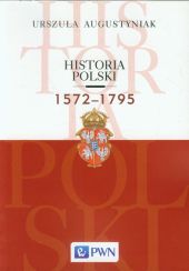 Historia Polski 1572-1795 Historia Polski 1572-1795