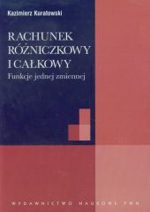 Rachunek różniczkowy i całkowy Rachunek różniczkowy i całkowy
