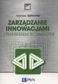 Zarządzanie innowacjami i transferem technologii Zarządzanie innowacjami i transferem technologii