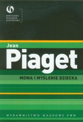 Mowa i myślenie dziecka Mowa i myślenie dziecka