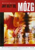 Jak uczy się mózg Jak uczy się mózg