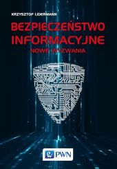 Bezpieczeństwo informacyjne Nowe wyzwania Bezpieczeństwo informacyjne Nowe wyzwania