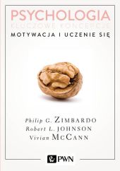Psychologia Kluczowe koncepcje Tom 2 Motywacja i uczenie się Psychologia Kluczowe koncepcje Tom 2 Motywacja i uczenie się