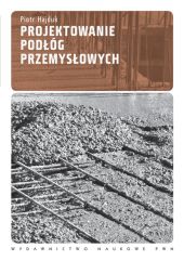 Projektowanie podłóg przemysłowych Projektowanie podłóg przemysłowych