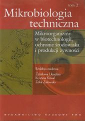Mikrobiologia techniczna Tom 2 Mikrobiologia techniczna Tom 2
