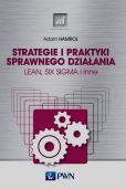 Strategie i praktyki sprawnego działania Lean Six Sigma i inne Strategie i praktyki sprawnego działania Lean Six Sigma i inne