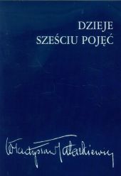 Dzieje sześciu pojęć Dzieje sześciu pojęć