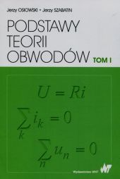 Podstawy teorii obwodów Tom 1 Podstawy teorii obwodów Tom 1