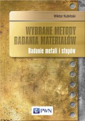 Wybrane metody badania materiałów Wybrane metody badania materiałów