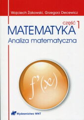 Matematyka Analiza matematyczna Część 1 Matematyka Analiza matematyczna Część 1