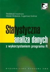 Statystyczna analiza danych z wykorzystaniem programu R Statystyczna analiza danych z wykorzystaniem programu R