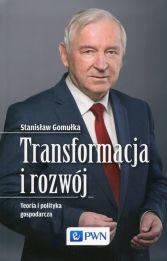 Transformacja i rozwój Transformacja i rozwój