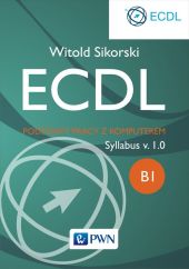 ECDL Podstawy pracy z komputerem ECDL Podstawy pracy z komputerem
