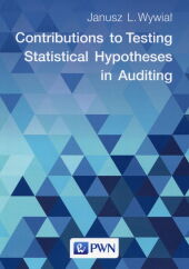 Contributions to Testing Statistical Hypotheses in Auditing Contributions to Testing Statistical Hypotheses in Auditing