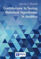 Contributions to Testing Statistical Hypotheses in Auditing Contributions to Testing Statistical Hypotheses in Auditing