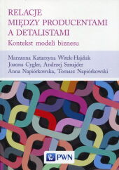 Relacje między producentami a detalistami Relacje między producentami a detalistami