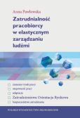Zatrudnialność pracobiorcy w elastycznym zarządzaniu ludźmi Zatrudnialność pracobiorcy w elastycznym zarządzaniu ludźmi