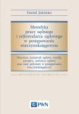 Metodyka pracy sędziego i referendarza sądowego w postępowaniu wieczystoksięgowym Metodyka pracy sędziego i referendarza sądowego w postępowaniu wieczystoksięgowym