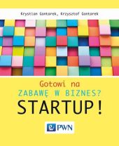 Gotowi na zabawę w biznes? Startup! Gotowi na zabawę w biznes? Startup!