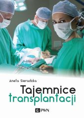 Tajemnice transplantacji Tajemnice transplantacji