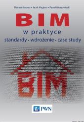 BIM w praktyce Standardy Wdrożenie Case Study BIM w praktyce Standardy Wdrożenie Case Study