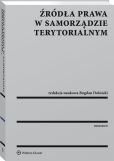 Źródła prawa w samorządzie terytorialnym Źródła prawa w samorządzie terytorialnym