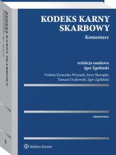 Kodeks karny skarbowy. Komentarz Kodeks karny skarbowy. Komentarz