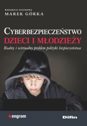 Cyberbezpieczeństwo dzieci i młodzieży Cyberbezpieczeństwo dzieci i młodzieży
