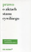 Prawo o aktach stanu cywilnego - październik 2017 Prawo o aktach stanu cywilnego - październik 2017