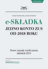 E-składka jedno konto w ZUS od 2018 roku E-składka jedno konto w ZUS od 2018 roku