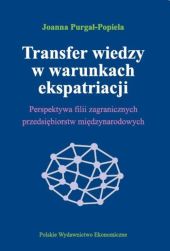 Transfer wiedzy w warunkach ekspatriacji Transfer wiedzy w warunkach ekspatriacji