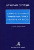Administracyjnoprawne instrumenty realizacji zamówienia publicznego Administracyjnoprawne instrumenty realizacji zamówienia publicznego